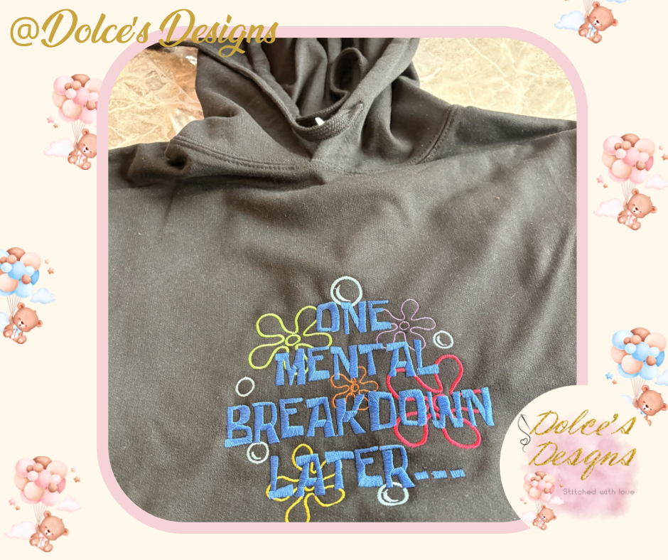 Mental Breakdown Later Hoodie | Funny Embroidered Hoodie | Women’s Casual Hoodie | Choose Colour | Sizes S–2XL